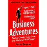 Business Adventures: Twelve Classic Tales from the World of Wall Street