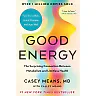 Good Energy: The Surprising Connection Between Metabolism and Limitless Health