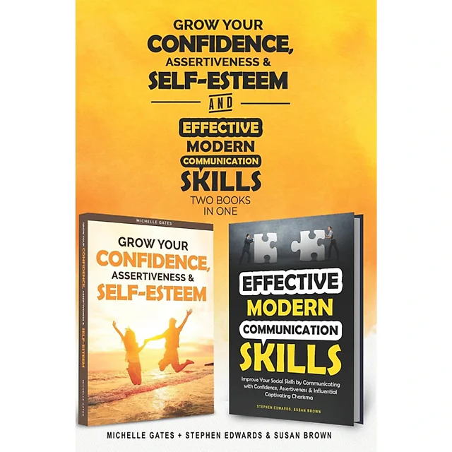 How To Grow Confidence, Assertiveness and Self-Esteem: 2 Books in 1