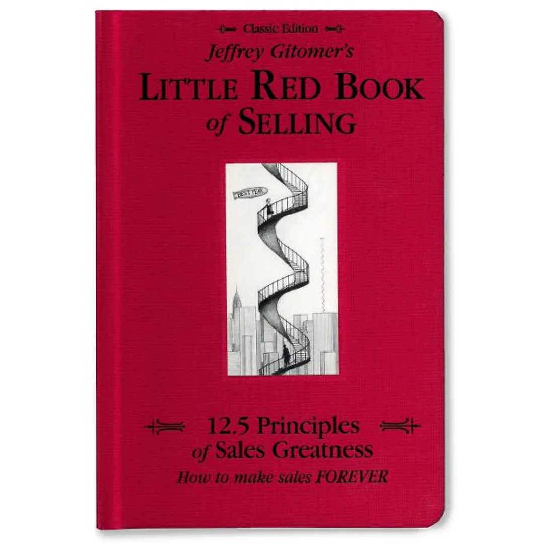 Little Red Book of Selling: 12.5 Principles of Sales Greatness