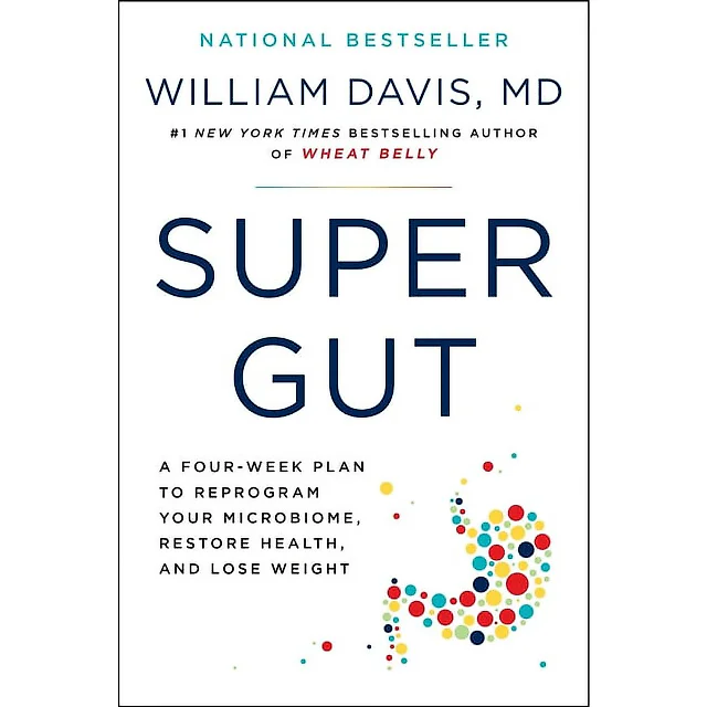 Super Gut: A Four-Week Plan to Reprogram Your Microbiome