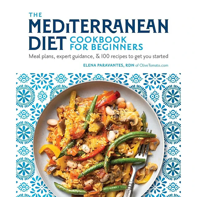 The Mediterranean Diet Cookbook for Beginners: Meal Plans and 100 Recipes